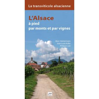L Alsace a pied par monts et par vignes